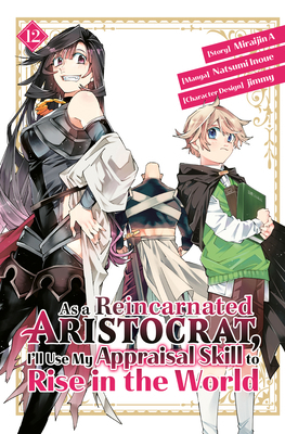 As a Reincarnated Aristocrat, I'll Use My Appra... B0CM5NRSV1 Book Cover