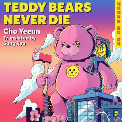 Teddy Bears Never Die 1668657694 Book Cover