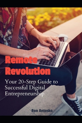Remote Revolution: Your 20-Step Guide to Succes... B0DY7J75HD Book Cover