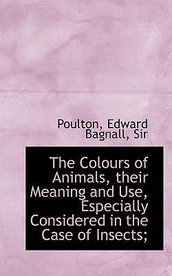 The Colours of Animals, Their Meaning and Use, ... 1110346654 Book Cover
