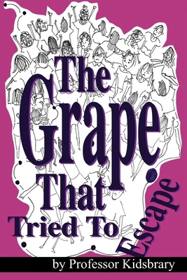 The Grape That Tried To Escape 1976497736 Book Cover