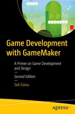Game Development with Gamemaker: A Primer on Ga... B0DCNMDZLC Book Cover