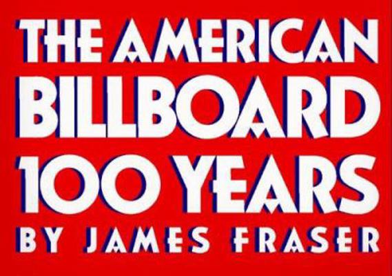 The American Billboard: 100 Years 0810927659 Book Cover