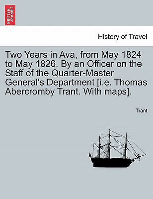 Two Years in Ava, from May 1824 to May 1826. by... 1241521018 Book Cover