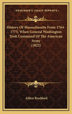 History Of Massachusetts From 1764-1775, When G... 1164408976 Book Cover