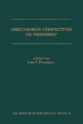 Greco-Roman Perspectives on Friendship 0788502727 Book Cover