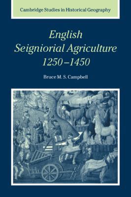English Seigniorial Agriculture, 1250 1450 0521026423 Book Cover