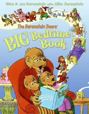 The Berenstain Bears' Big Bedtime Book 0060574356 Book Cover