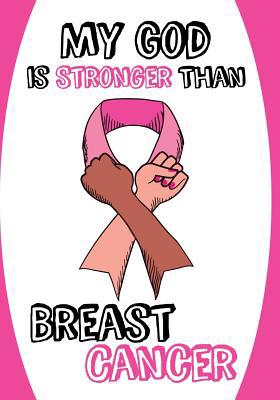 My God is Stronger Than Breast Cancer: Breast C... 1070835609 Book Cover