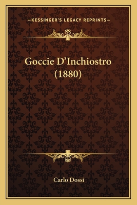 Goccie D'Inchiostro (1880) [Italian] 1168438888 Book Cover