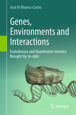 Genes, Environments and Interactions: Evolution... 3031411587 Book Cover