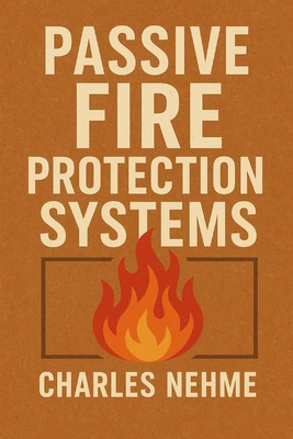 Passive Fire Protection Systems B0FMR54B6N Book Cover