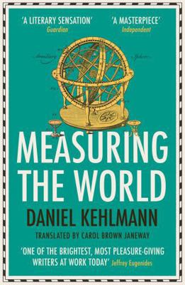 Measuring the World. Daniel Kehlmann 184724114X Book Cover