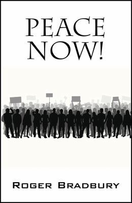 Peace Now! 1478770481 Book Cover