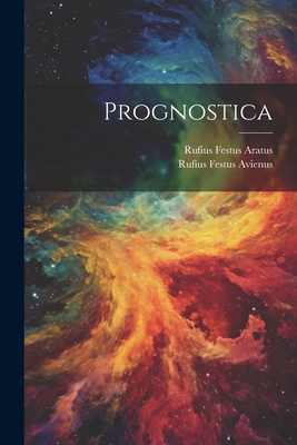 Prognostica [Latin] 1021479691 Book Cover