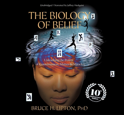 The Biology of Belief: Unleashing the Power of ... 1683649060 Book Cover