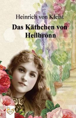 Das Käthchen von Heilbronn [German] 1539867552 Book Cover
