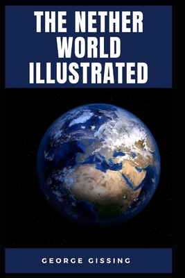 Paperback The Nether World Illustrated Book