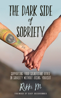 The Dark Side of Sobriety: Supporting Your Sign... B0BCD8CTWW Book Cover