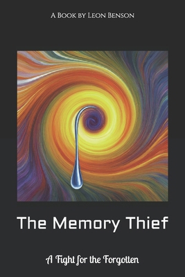 The Memory Thief: A Fight for the Forgotten            Book Cover