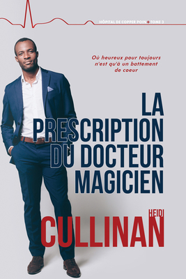 La Prescription Du Docteur Magicien: Volume 3 (... [French] 1641084642 Book Cover