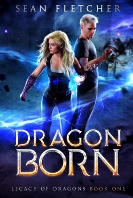 Dragon Born (Legacy of Dragons Book One)