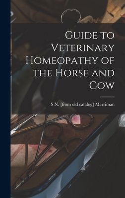 Guide to Veterinary Homeopathy of the Horse and... 1015637272 Book Cover