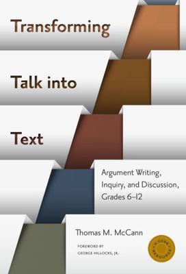 Transforming Talk Into Text--Argument Writing, ... 0807755885 Book Cover