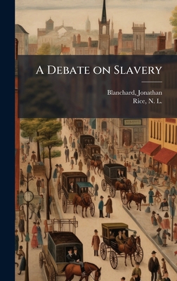 A Debate on Slavery 1024197182 Book Cover