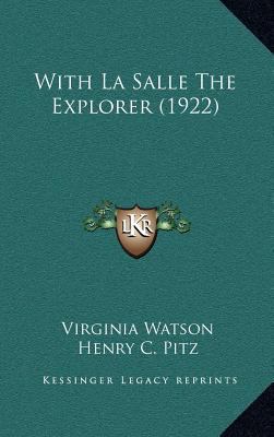 With La Salle the Explorer (1922) 1164391798 Book Cover