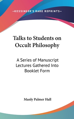 Talks to Students on Occult Philosophy: A Serie... 0548123403 Book Cover