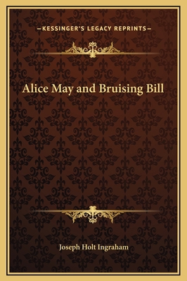 Alice May and Bruising Bill 1169203302 Book Cover