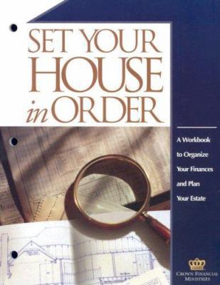 Set Your House in Order: A Workbook to Organize... 0965111458 Book Cover
