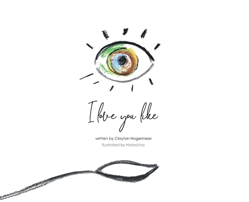 I Love You Like: I Love You Like 1912206315 Book Cover