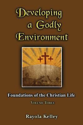 Developing a Godly Environment 0989168336 Book Cover