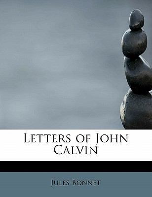 Letters of John Calvin 1113794437 Book Cover