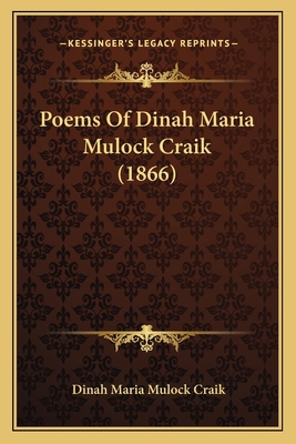 Poems Of Dinah Maria Mulock Craik (1866) 116402339X Book Cover