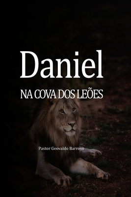 Daniel Lançado na Cova dos Leões (Portuguese Ed... [Portuguese] 1671862767 Book Cover