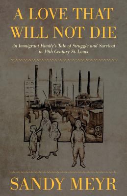 A Love That Will Not Die 1891442694 Book Cover