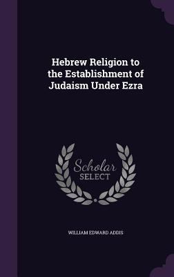 Hebrew Religion to the Establishment of Judaism... 135736976X Book Cover