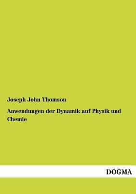 Anwendungen Der Dynamik Auf Physik Und Chemie [German] 3955801993 Book Cover