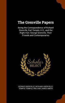 The Grenville Papers: Being the Correspondence ... 1345045166 Book Cover