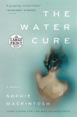 The Water Cure [Large Print] 0593104218 Book Cover