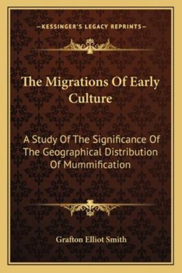 The Migrations Of Early Culture: A Study Of The... 1163229806 Book Cover