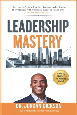 Leadership Mastery: Mastering Strategy for Visi... B0DGV28ZC8 Book Cover