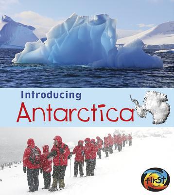 Introducing Antarctica 1432980408 Book Cover