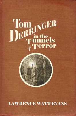 Tom Derringer in the Tunnels of Terror 1619910241 Book Cover