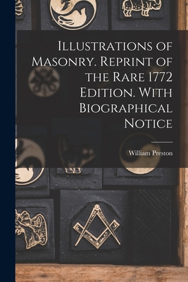 Illustrations of Masonry. Reprint of the Rare 1... 1015592996 Book Cover