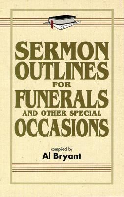 Sermon Outlines for Funerals and Other Special ... 0825421764 Book Cover