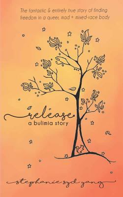 Release: A Bulimia Story 0578443856 Book Cover
